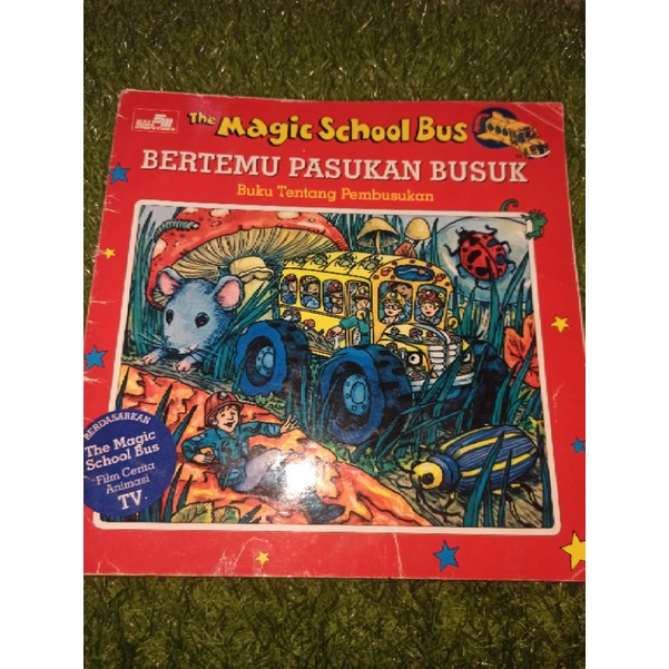 Buku pengetahuan anak - The Magic School Bus - BERTEMU PASUKAN BUSUK - Tentang Pembusukan (Preloved)