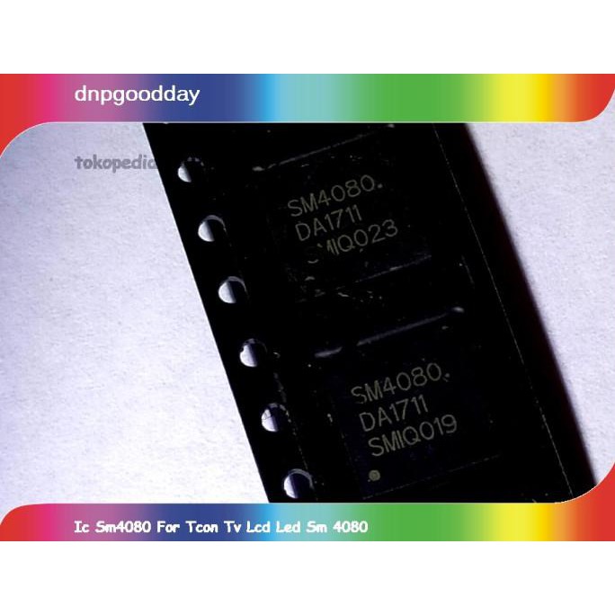 Ic Sm4080 For Tcon Tv Lcd Led Sm 4080 Dnpgood11 Ayo Beli