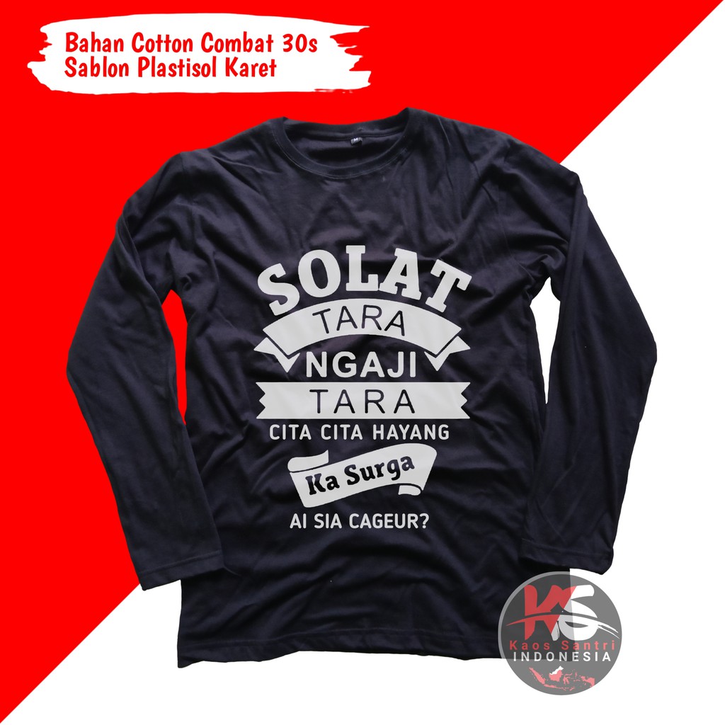 KAOS SANTRI // KAOS SANTRI SALAFI // KAOS DAKWAH // KAOS MUSLIM // KAOS DISTRO // KODE B-B1 LENGAN PANJANG