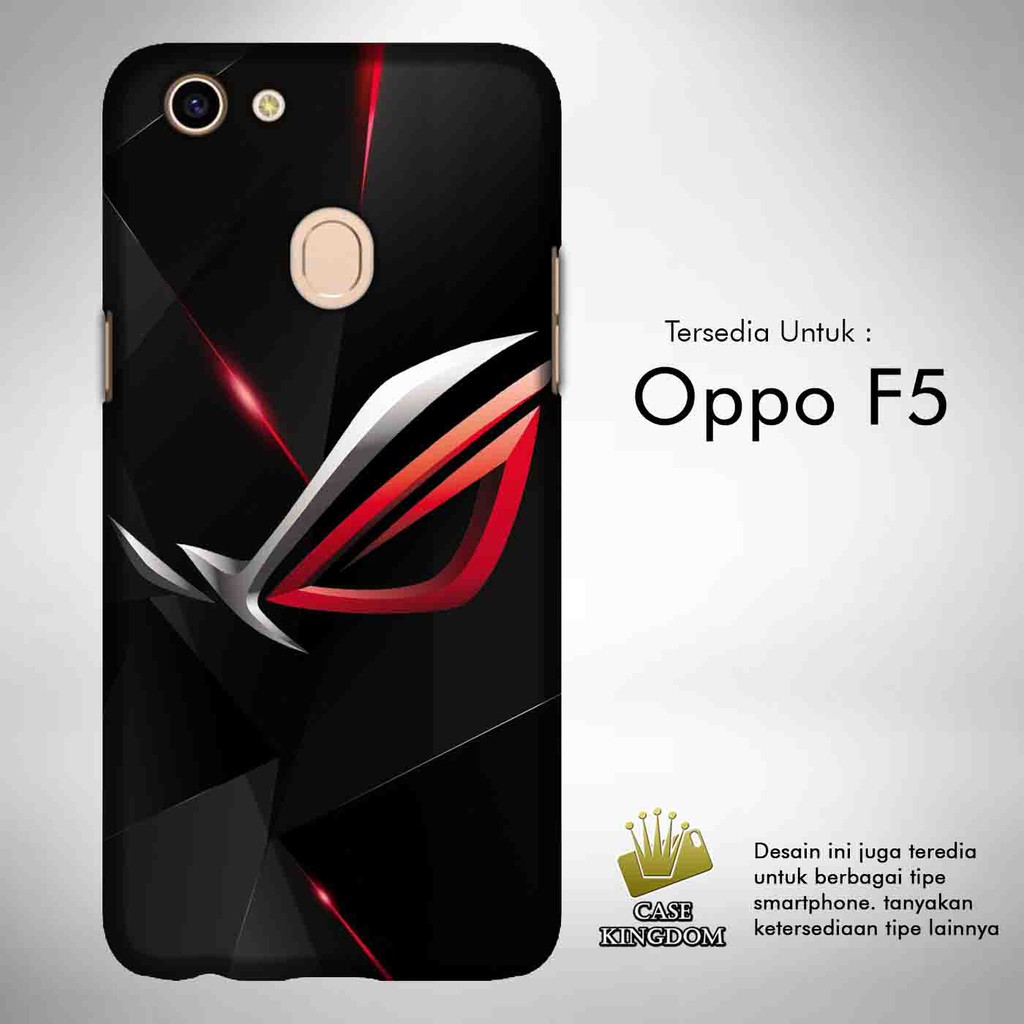 Asus ROG 1 Casing Custom Hardcase Oppo F5 Case Cover