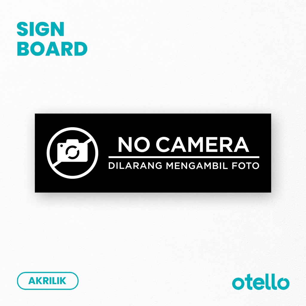 No Camera Dilarang Mengambil Foto Sign Board Akrilik Print Papan Tulisan Acrylic Nama Petunjuk Keterangan Ruangan