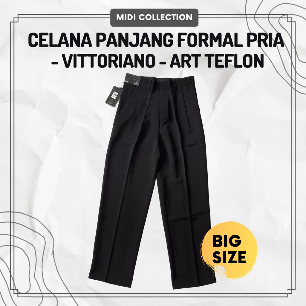 Celana Panjang Formal/Kantor Pria brand VITTORIANO, ART TEFLON - BIG SIZE (No. 46,48,50)