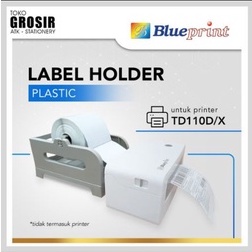 Label Thermal Holder Blueprint Original BP-LHK Plastik Eksternal Roll untuk Printer BP TD110D TD 110D / TD 110X TD110X