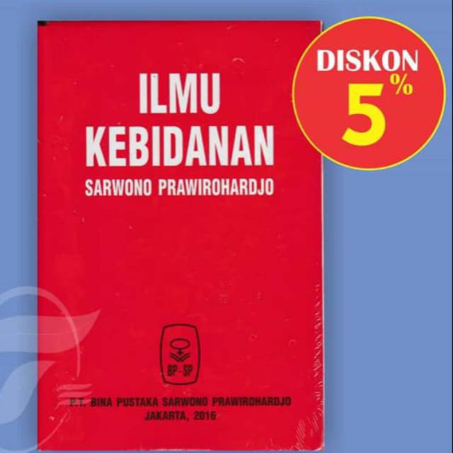 ILMU KEBIDANAN ED. 4 - SARWONO, HANIFA WIKNJOSASTRO [BUKU ORIGINAL] Berkualitas