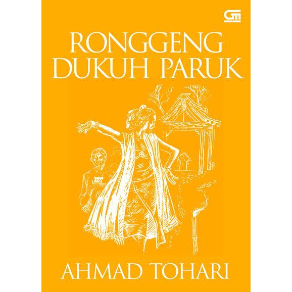 Ronggeng Dukuh Paruk by Ahmad Tohari