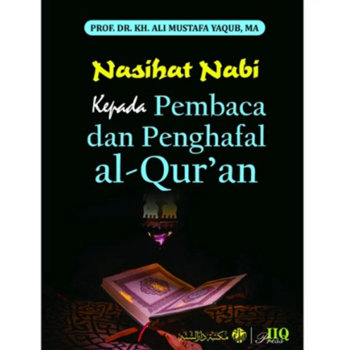 Nasihat Nabi Kepada Pembaca dan Penghafal Al-Quran