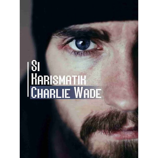 Novel si karismatik charlie wade bab 1-100