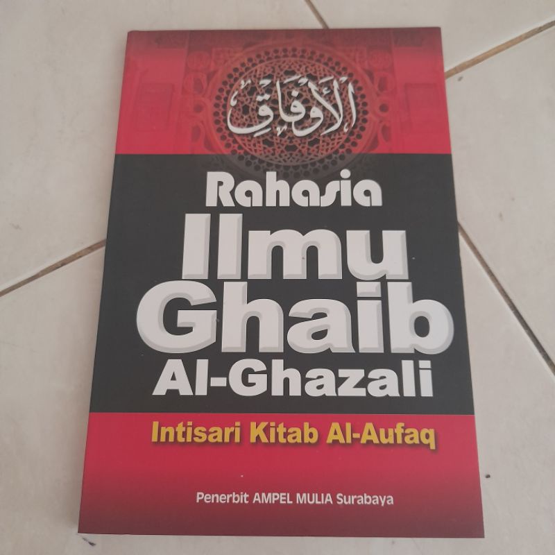 Rahasia Ilmu Ghaib Al - Ghazali
