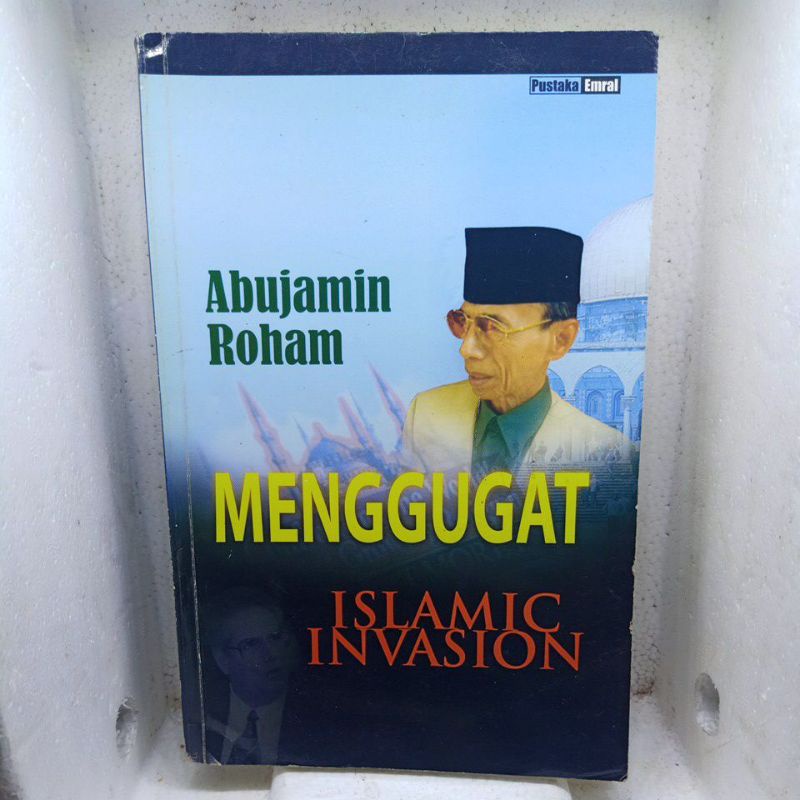 Abujamin Roham Menggugat Islamic Invasion