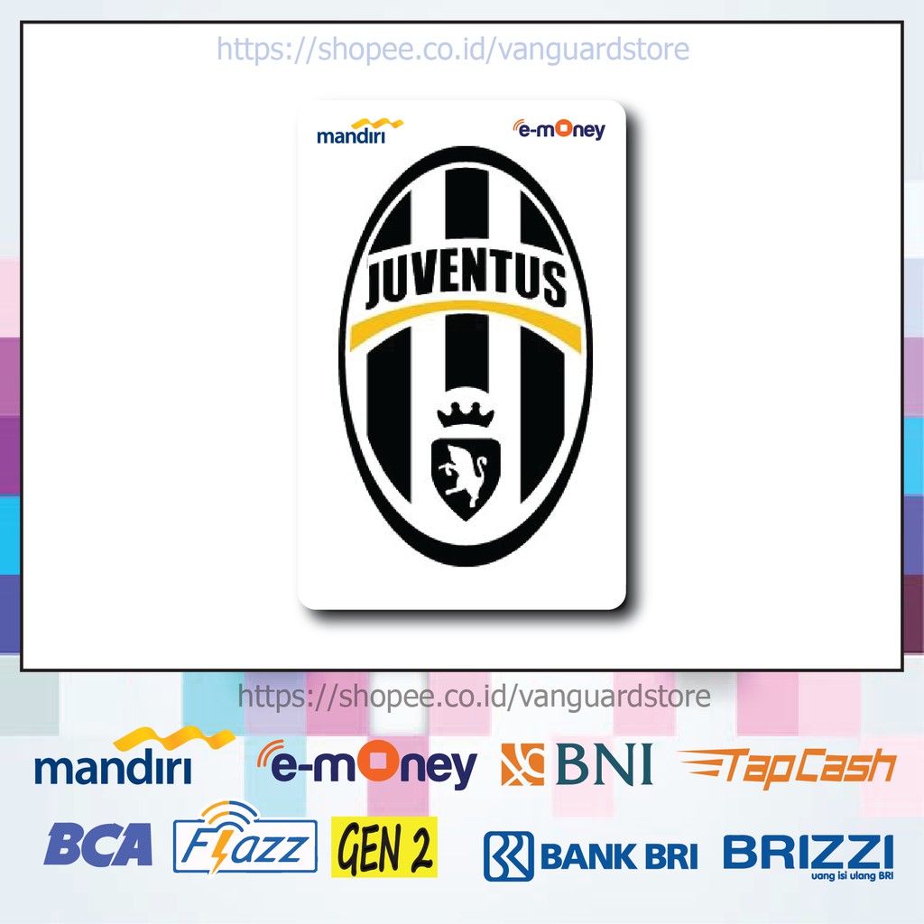 KARTU E MONEY E TOLL JUVENTUS CLUB BOLA 66 EMONEY MANDIRI FLAZZ BCA BNI TAPCASH BRIZZI BRI - 1 SISI