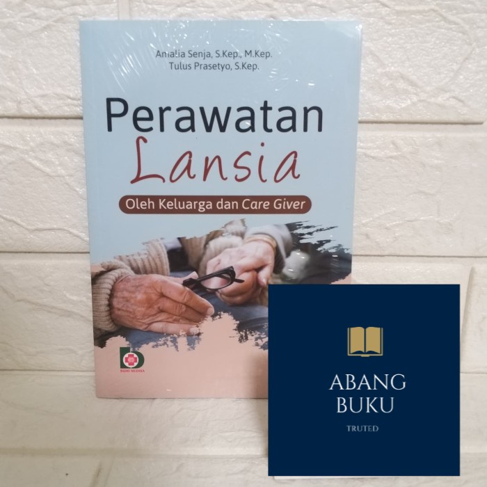 BUKU ORI BUKU PERAWATAN LANSIA amalia BUMI MEDIKA