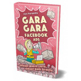 Buku Bisnis Online Gara Gara Facebook Ads Ayu Paramita
