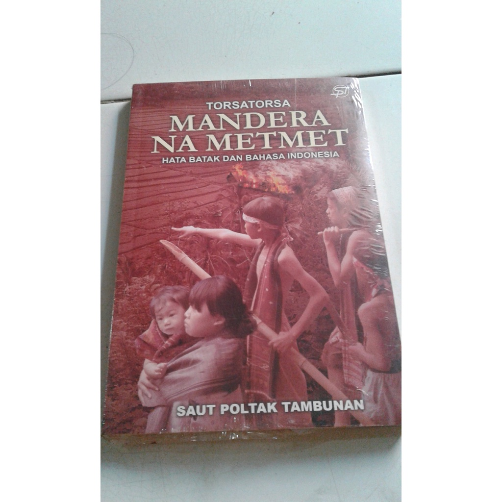 

ORIGINAL Torsatorsa MANDERA NA METMET Hata Batak dan bahasa indonesia