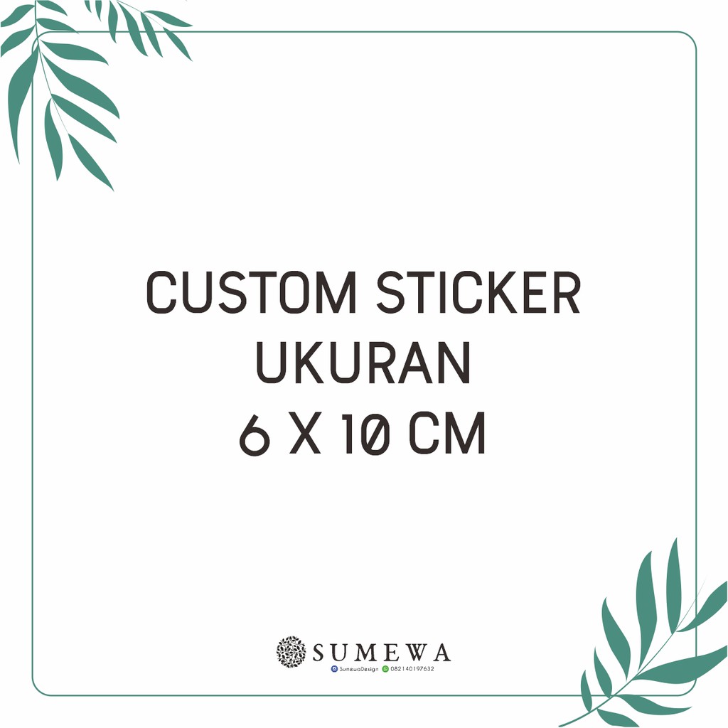 

Custom Sticker Ukuran 6x10cm