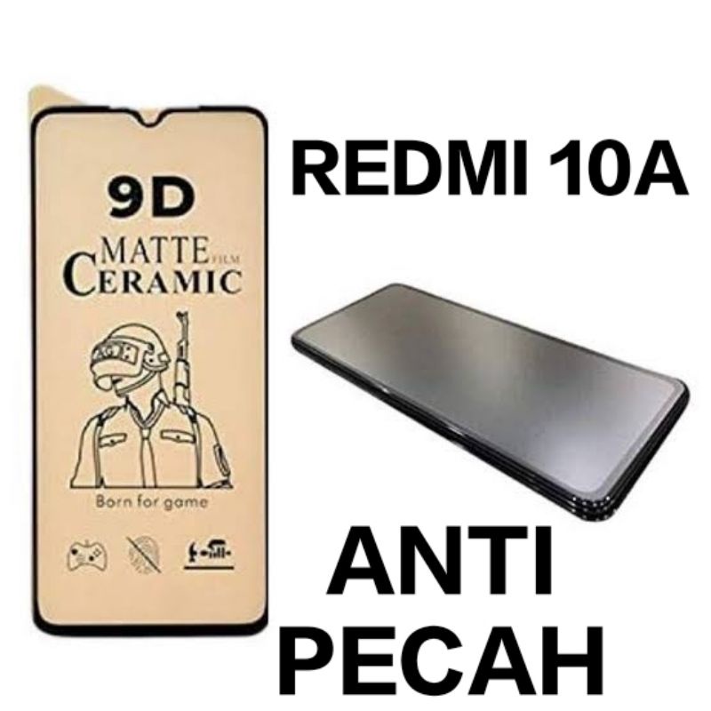 TEMPERED GLASS/ANTI GORES CERAMIC MATTE TG FULL REDMI 10A