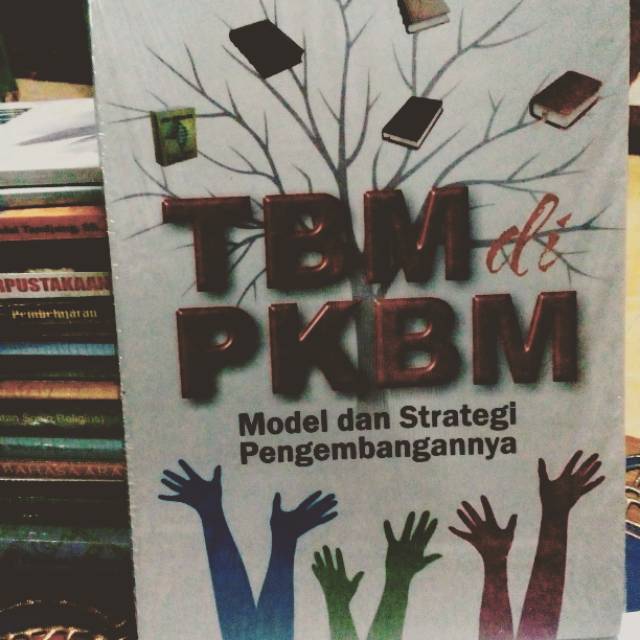 TKBM di PKBM : Model Dan Strategi Pengembangannya