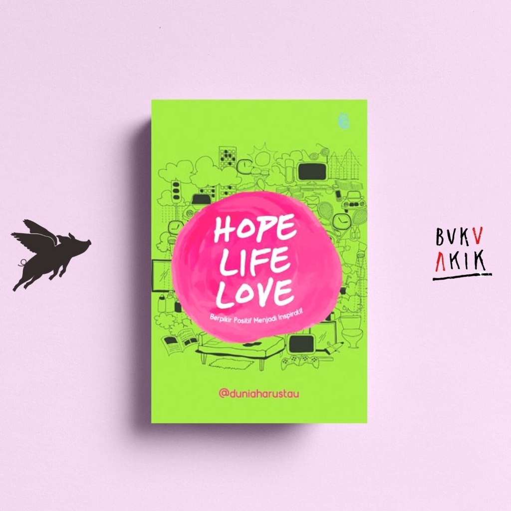 Hope, Life, Love