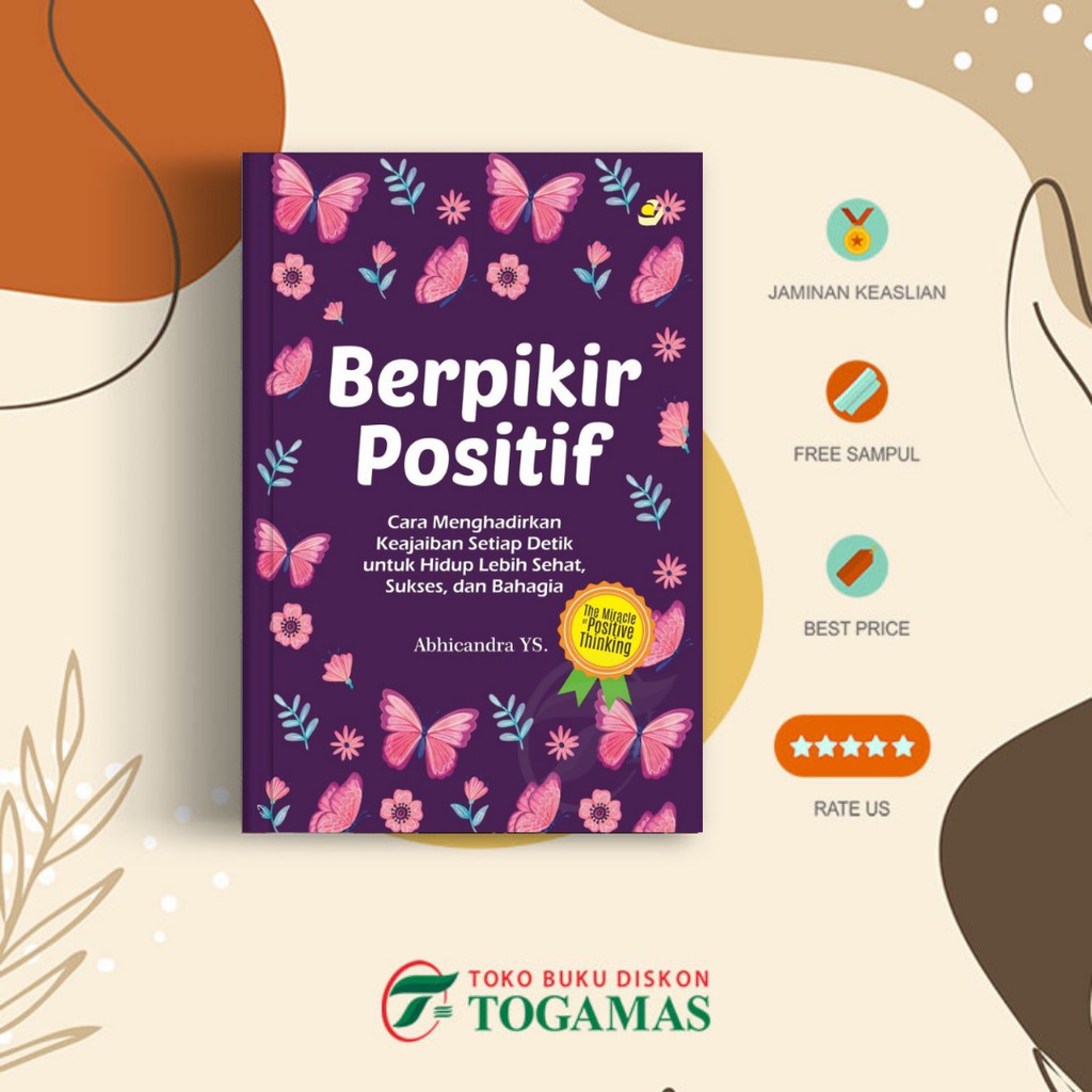 Jual Berpikir Positif (Cara Menghadirkan Keajaiban Setiap Detik Untuk ...