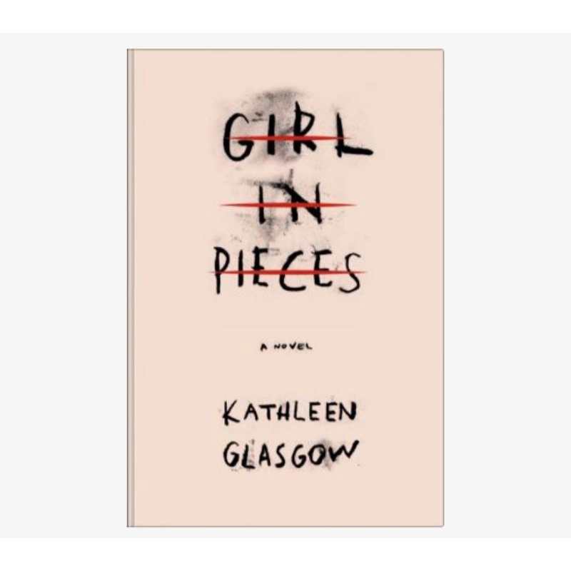 Girl in Pieces
Kathleen Glasgow
