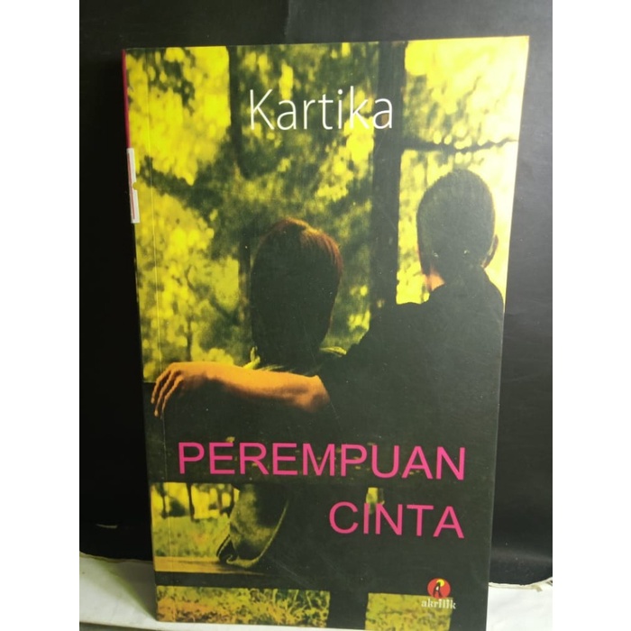 

PEREMPUAN CINTA KARTIKA NOVEL REMAJA NOVEL DEWASA NOVEL ROMANSA NOVEL CINTA NOVEL ORIGINAL NOVEL ASLI