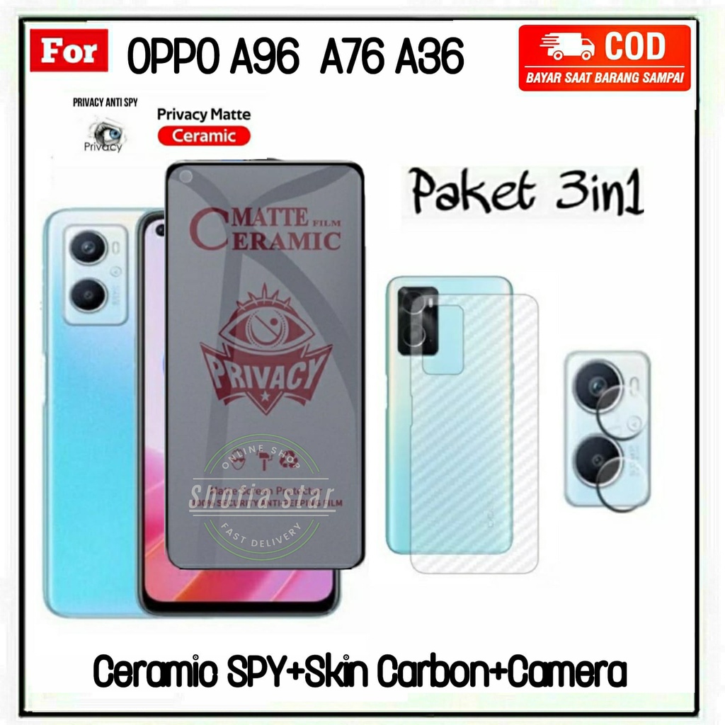 3IN1 TEMPERED GLASS CERAMIC ANTISPY OPPO A96 A76 A36 ANTISPY FULL COVER