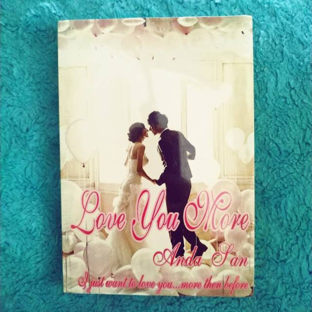 Novel Wattpad Rare Love You More - Anda San