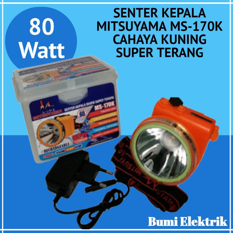 Senter Kepala Diving Selam Mitsuyama MS-170P Cahaya Putih / MS-170K Cahaya Kuning 80 Watt / Senter Kepala Hiking dll MS-160P / Senter Kepala Camping Hiking dll JINLONG JL-80