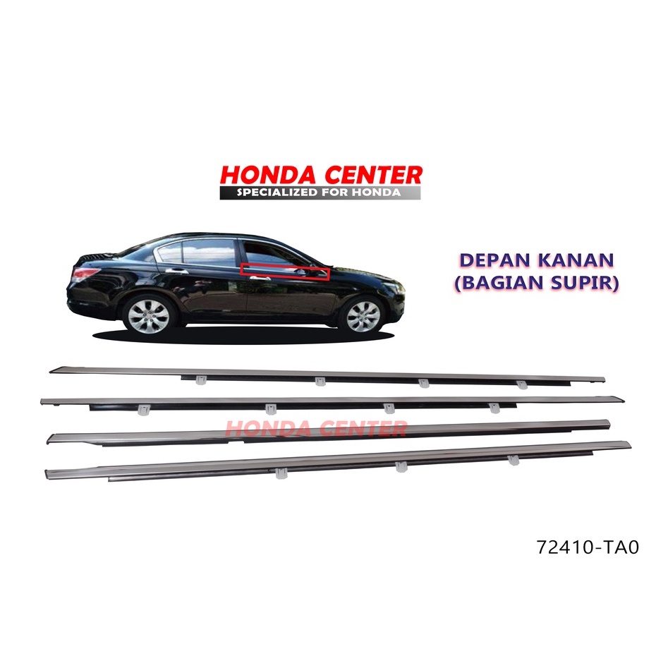 pelipit karet kaca luar weather strip luar accord cp2 2008 2009 2010 2011 72410-TA0 72450-TA0  72910-TAO-A01 72950-TA0