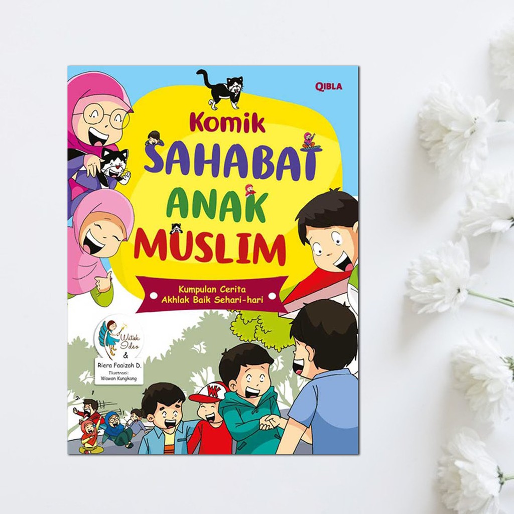 Komik Sahabat Anak Muslim Kumpulan Cerita Akhlak Baik Sehari Hari