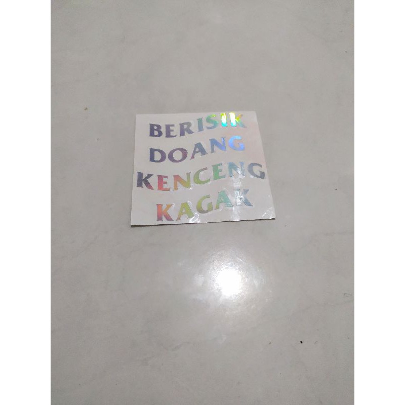

stiker BERISIK DOANG KENCENG KAGAK Cutting hologram