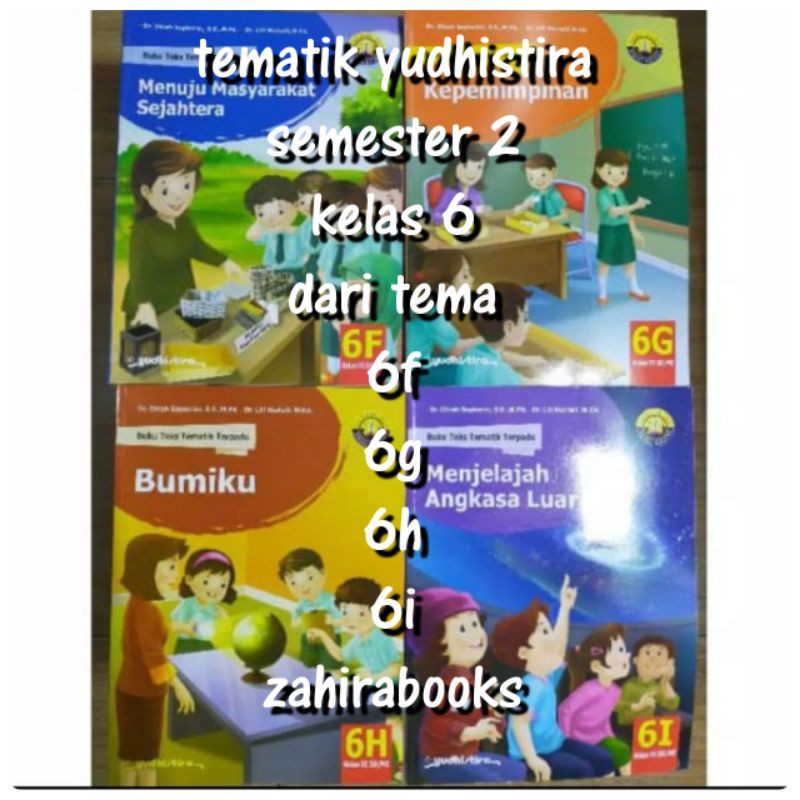 Tematik yudhistira kelas 6 semster 2 tema 6f. 6g . 6h   6i