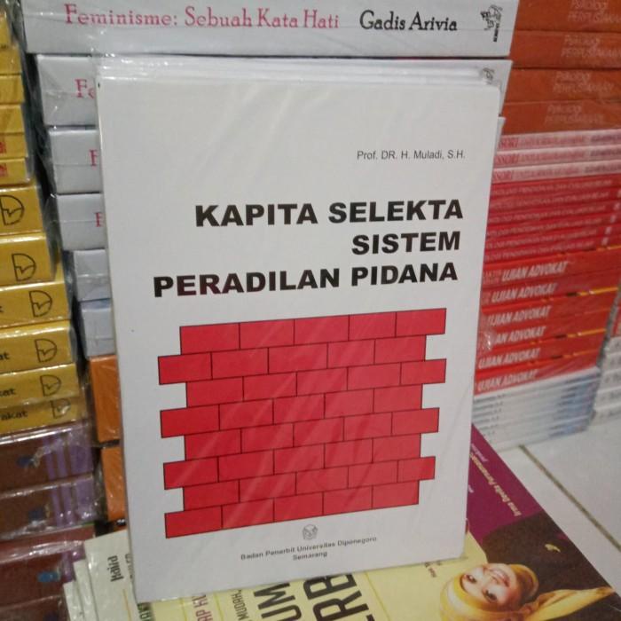 Hukum | Kapita Selekta Sistem Peradilan Pidana.By.Prof Dr H.Muladi Sh