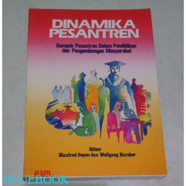 DINAMIKA PESANTREN dampak pesantren dalam pendidikan dan pengembngan masyarakat