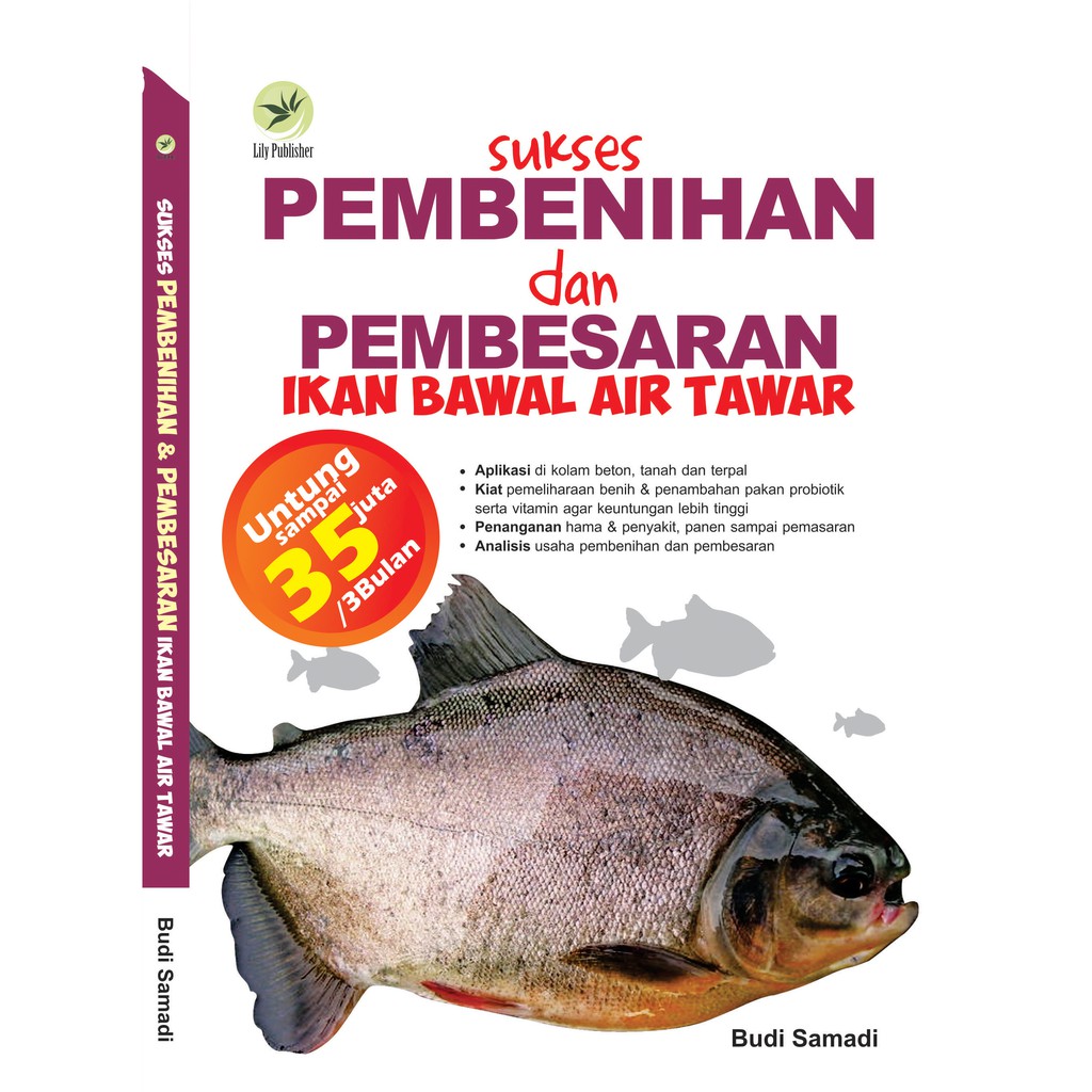 Sukses Pembenihan Dan Pembesaran Ikan Bawal Air Tawar