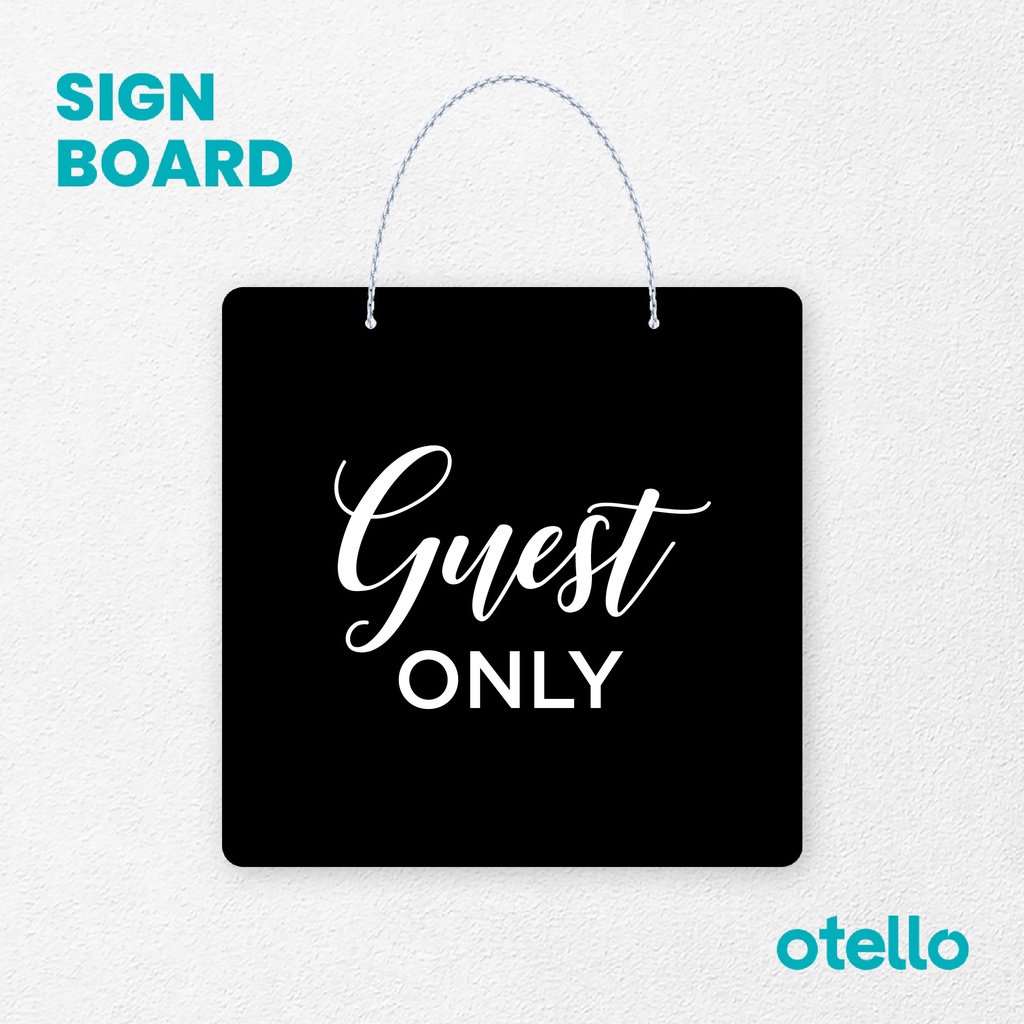 Otello Sign Guest Only Latin Signage Board Acrylic Papan Gantung Label Akrilik Rantai Petunjuk Toko Modern Minimalist Kafe Restoran Kantor Gedung Cafe