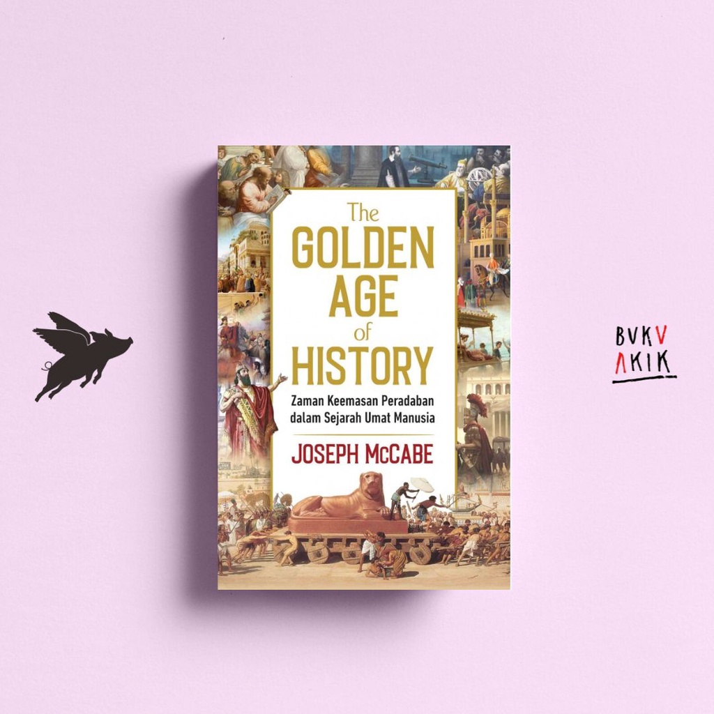 The Golden Age of History - Joseph McCabe