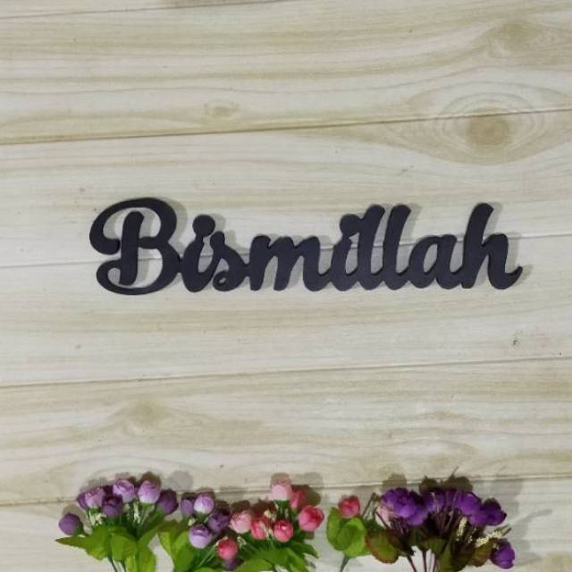Tulisam Bismillah Dekorasi Dinding Pajangan Tulisan Huruf Kayu