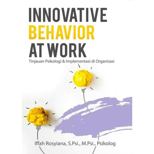 

NEW - BUKU Innovative Behavior At Work : Tinjauan Psikologi & Implementasi Di Organisasi