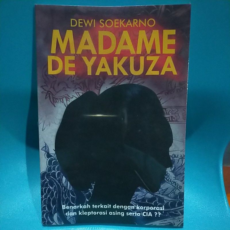 buku madame Yakuza,Dewi sukarno(cb)