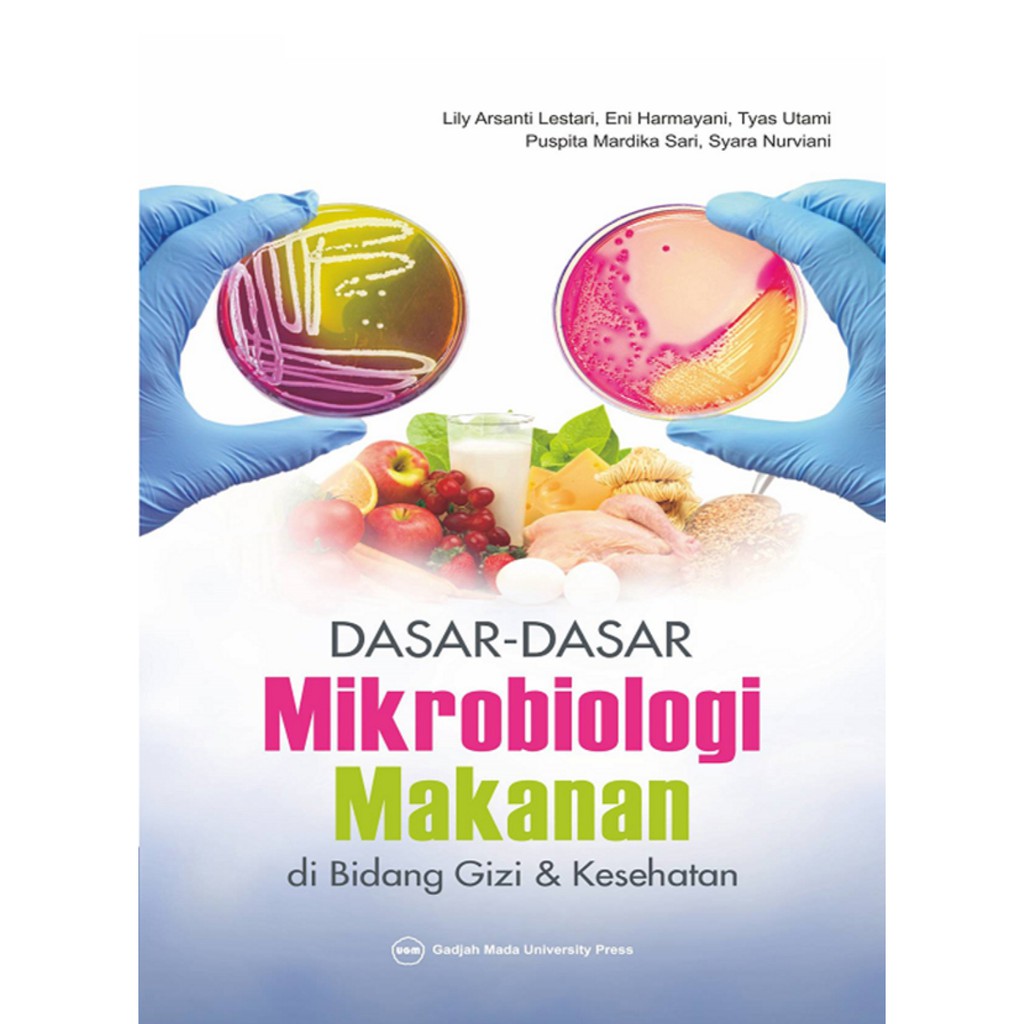 

DASAR DASAR Mikrobiologi Makanan "BUKU