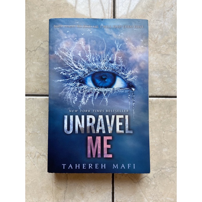 Unravel Me by Tahereh Mafi (Preloved)
