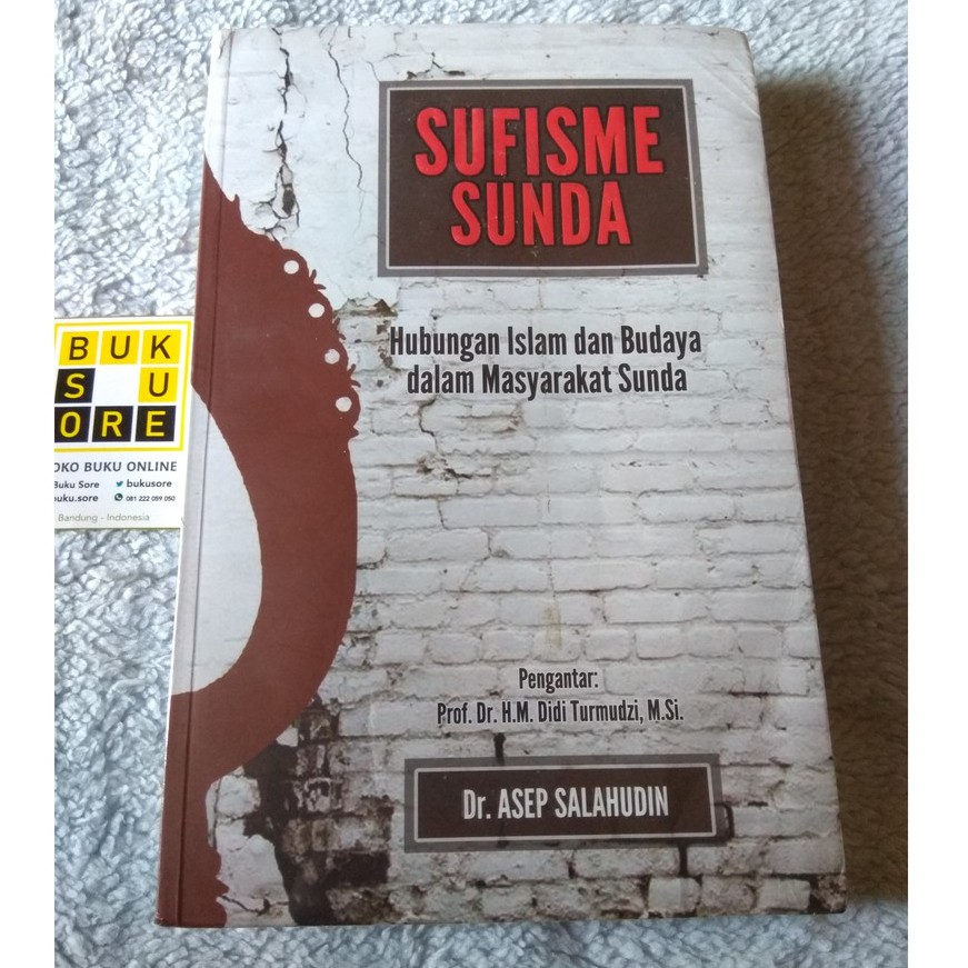 SUFISME SUNDA HUBUNGAN ISLAM DAN BUDAYA DALAM MASYARAKAT SUNDA