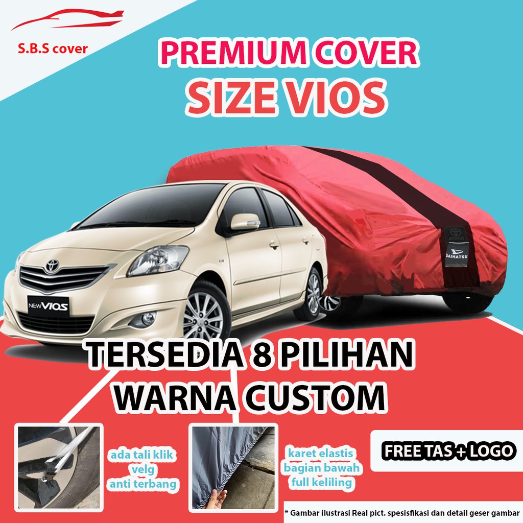 Cover Mobil Vios Sarung Mobil Vios/Vios Limo/Vios gen 1/Vios gen 2/Vios gen 3/brio/xenia/avanza/hrv