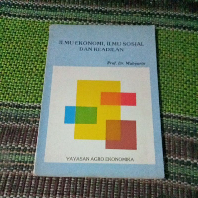 llmu ekonomi,ilmu sosial dan keadilan