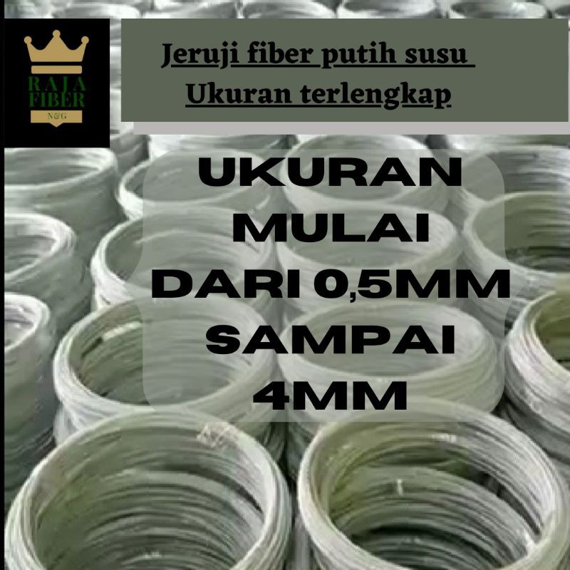 RUJI - JERUJI FIBER PUTIH SUSU DENGAN UKURAN TERLENGKAP