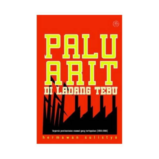 Buku Palu Arit Di Ladang Tebu
