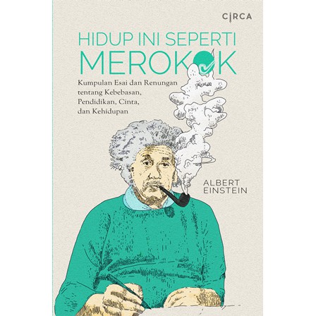 Hidup Ini Seperti Merokok