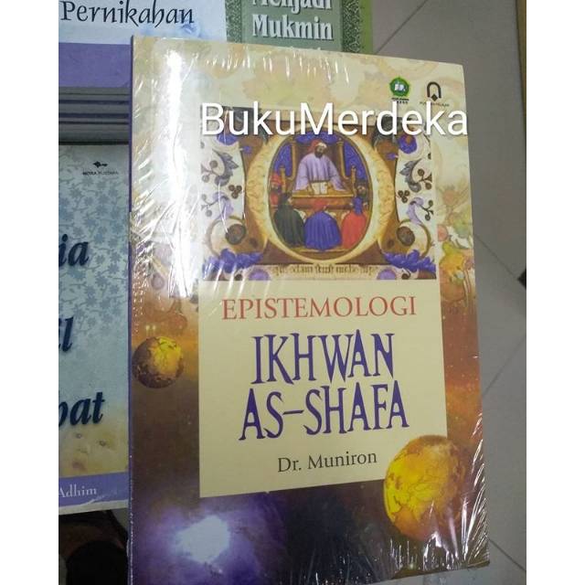 Epistemologi Ikhwan as - shafa - Muniron