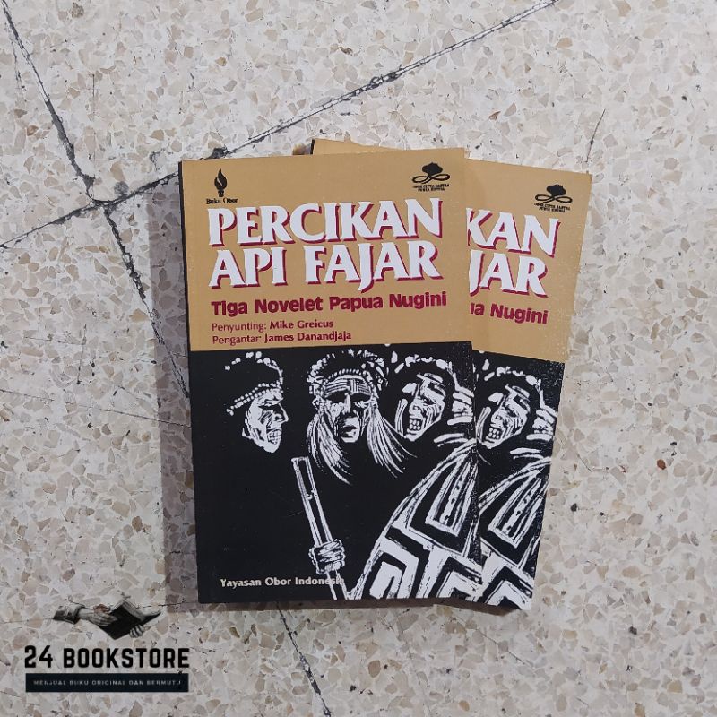 Novel Sastra Percikan Api Fajar - Tiga Novelet Papua Nuguni (Buku Obor)