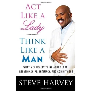 Buku Act Like A Lady Think Like A Man What Men Really Steve Harvey Baru Shopee Indonesia